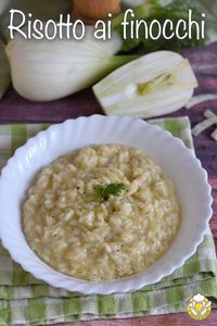 Il risotto ai finocchi è una ricetta invernale semplice e raffinata, un primo piatto cremoso e dal sapore delicato, ottimo in ogni occasione!