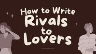 How to Write Rivals to Lovers – schoolofplot