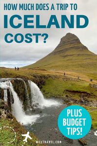 How Much Does an Iceland Trip Cost? [2023 Iceland Budget] - We3Travel