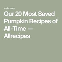 Our 20 Most Saved Pumpkin Recipes of All-Time — Allrecipes