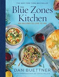 The Blue Zones Kitchen: 100 Recipes to Live to 100