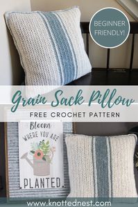 Easy Crocheted Grain Sack Pillow | The Knotted Nest Free Beginner Friendly Farmhouse Crochet Pillow Cover Pattern.