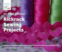 Rickrack Sewing Projects: 60 FREE Patterns