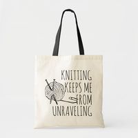 Funny Knitting Keeps me From Unraveling Tote Bag Color: Natural and Black. Gender: unisex. Age Group: adult.