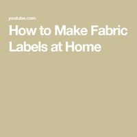 How to Make Fabric Labels at Home