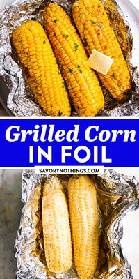 Grilled Corn on the Cob in Foil is incredibly easy to make - and such a classic side dish for the summer months! Serve it with a generous pat of butter and a sprinkling of salt for the ultimate hot weather comfort food. | #summer #summerfood #summerrecipes #summerideas #summercooking #grilling #grillingrecipes #grillrecipes #bbq #grillingideas #bbqrecipes #bbqideas #grillingideas #easyrecipes #sidedish #corn #cornonthecob #easyrecipesforbeginners