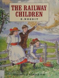 The railway children : Nesbit, E. (Edith), 1858-1924 : Free Download, Borrow, and Streaming : Internet Archive