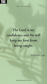 Daily affirmation, the Lord is my confidence. Bible quote and inspiration, Christian motivation.