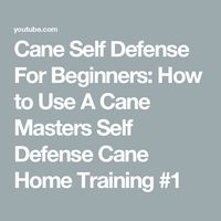 Cane Self Defense For Beginners: How to Use A Cane Masters Self Defense Cane Home Training #1