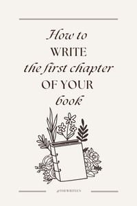 The first chapter of your book is your first and (often) last chance to make a good impression on readers and get them hooked. There are three things you need to do to make sure that happens. Click the pin to read the post on how to write the first chapter of your book!  #writers #write #writingtips #writinganovel #bookwriting #writinginspiration #thewriteen #characterdevelopment #creativewriting #characterbackstory #novel #book