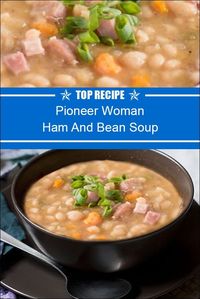 Pioneer Woman Ham And Bean Soup