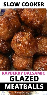 Slow Cooker Raspberry Balsamic Glazed Meatballs | Montana Happy