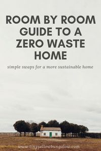 A room by room guide to a zero waste home!