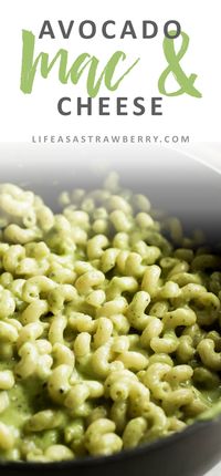 White Cheddar Avocado Mac and Cheese - Life As A Strawberry