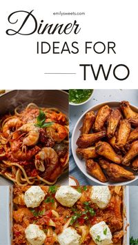 Dinner Ideas For Two Perfect For Weeknights That Are Absolutely Delicious!