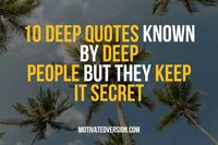 Life is like an ocean, full of hidden treasures and mysterious depths. In this article, we’re diving into the blue... <p>The post 10 Deep Quotes Known By Deep People But They Keep It Secret first appeared on MOTIVATED VERSION.</p>