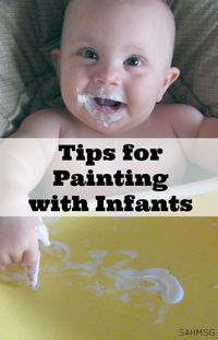 Tips for painting with infants. Painting with infants is not all messy and unpredictable. Try these tips to set up painting with infants in your home.