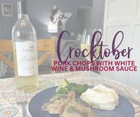 Easy preperation and clean up makes for a great dinner! Try this Crocktober recipie. Pork Chops with White Wine & Mushroom Sauce