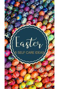 Here are 5 Self Care Ideas for Easter Self-Care:
1. Do some gardening- Get out into that spring air, plant some flowers, bulbs or veggies.
2. Have a picnic at the beach with your family. 
3. Paint some easter eggs or make some easter crafts. 
4. Practice Family Yoga and have fun while you work out!
5. Sleep in-simple, take it slow this easter weekend.

#easter #selfcare #ideas #gardening #picnic #crafts #familyyoga #sleepin #happyeaster