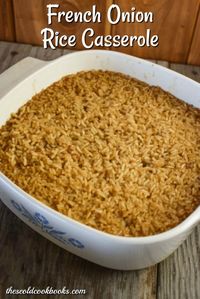 French Onion Rice Casserole - These Old Cookbooks