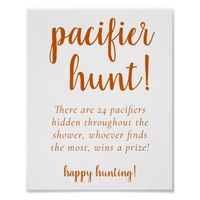 Fall Baby Shower | Burnt Orange Pacifier Hunt Sign - Popular Zazzle Product! Best choice, tags : #invitations, #tshirt, #card, #InvitationsCard, #legging, #trending, #holiday