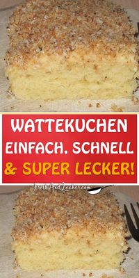 WATTEKUCHEN – EINFACH, SCHNELL UND SUPER LECKER! - Fresh Lecker