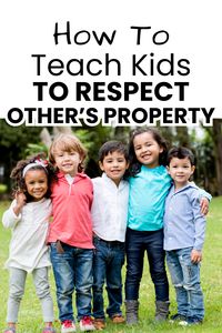 How to Teach Respect for Personal Property. How to teach children to respect the property of others. We have recently been talking about teaching virtues to children. We talked about what character training is and how to teach it to different types of children and we talked about how abstract these virtue ideas are to children and how important our own example is. On Becoming Childwise (affiliate link) talks about some areas you can focus on to make these virtues more concrete for the child and able to apply it to their lives. The first area is respect for property.