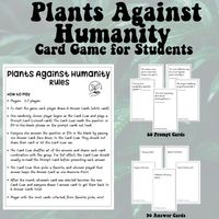 Are you looking for a fun and interactive activity to use in your classroom? Plants Against Humanity is a hilarious and educational twist on the classic party game, now tailored exclusively for students learning about plants! This educational game can be used as an introduction or reinforcement activity as well as a team bonding exercise. Included:Teacher NotesPlants Against Humanity Directions 60 Prompt Cards90 Answer CardsExample Prompts:The real reason plants wilt is_____________.The most unu