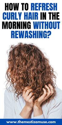 Discover how to refresh your curly hair in the morning without the need to rewash! Learn effective techniques and products to revive your curls, reduce frizz, and maintain definition. Start your day with beautiful, bouncy curls in just minutes!