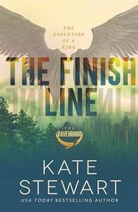 The Finish Line: The Evolution of a King (The Ravenhood): Stewart, Kate: 9798701102628: Amazon.com: Books