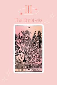 The Empress card represents abundance, birth, fertility. It is also a symbol of creation, new life, and divine femininity.