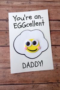 DIY Father's Day Card: You're An EGGcellent Daddy