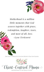 Beautiful Christian Mother's Day Quotes Motherhood is a million moments Lysa TerKeurst Christian Motherhood Prayer Parenting Quote Christ-Centered Mama