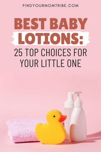 Are you looking for a lotion for your precious one?! Don't worry! We selected the 25 best baby lotions that you can find on Amazon. #best #baby #lotion #cream #skin #care #moisturiser # #newborn #organic #natural #safe #body #face #brands #dry #skin #tips #motherhood #mom #love #family #findyourmomtribe