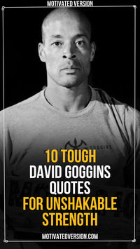 10 Tough David Goggins Quotes For Unshakable Strength