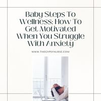 Anxiety can get in the way with every day activities. How do you get motivated if you struggle with anxiety? Find out here! Written by #GypsyNurseWriter Lirika Hart.