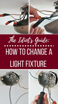 Afraid to change your light fixture yourself? Don't stress, I wrote the Idiot's Guide to how to change a light fixture yourself! #diy #diyproject