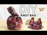 (48) HOW TO MAKE KNOT BAG // วิธีทำกระเป๋า Japanese knot สร้างแพทฯ ง่ายๆ - YouTube