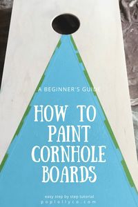 Painting Cornhole Boards- a beginner's guide • Poplolly Co.