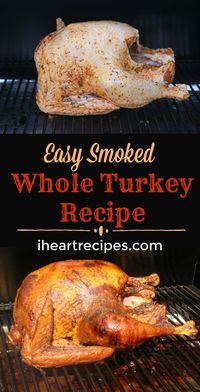 Easy Smoked Turkey Recipe | I Heart Recipes