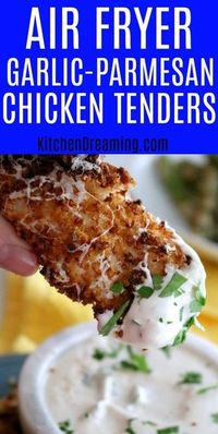 Air Fryer Garlic Parmesan Chicken Tenders | Kitchen Dreaming