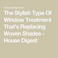 The Stylish Type Of Window Treatment That's Replacing Woven Shades - House Digest