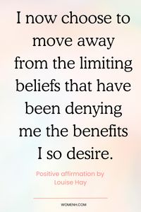 I now choose to move away from the limiting beliefs that have been denying me the benefits I so desire.-Louise Hay.
Louise Hay has created affirmations for every situation you might find yourself in – from feeling unloved and unworthy to being happy with yourself. These short statements aim to help you focus on your goals instead of dwelling on your fears or limiting beliefs.
Read on for 60 powerful affirmations by Louise Hay.