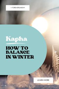 In late winter, Kapha season starts. The cold and wet qualities of this season start to accumulate and aggravate Kapha. Kapha is grounded, steady, solid, … and when out of balance it becomes lazy, stubborn and unmoving. How to balance Kapha in winter is what you'll read in this article.