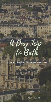 What to see on a day trip from London to Bath, including Bath Abbey,  The Roman Baths, The Royal Crescent, and so much more! #bathengland #bathuk #thingstodoinbathengland #bathenglandarchitecture