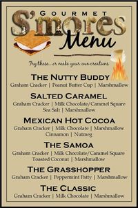 Gourmet S'mores Menu - lots of fun ideas. Try some different ones of your own.