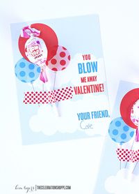 Free Valentine for all those class parties! You Blow Me Away sucker Valentine! :) | Craft with Kim Byers at TheCelebrationShoppe.com