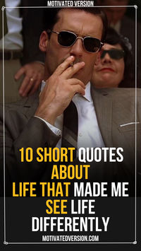 10 Short Quotes About Life That Made Me See Life Differently