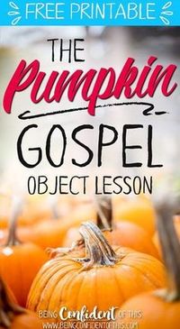 Use this pumpkin activity and story as a powerful object lesson on the gospel! The Pumpkin Gospel works for AWANA, homeschool, children's church...