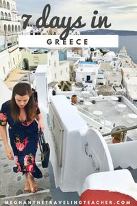 How to spend 7 days or One Week in Greece – The Traveling Teacher visit Athens, Delphi, Meteora, Santorini, and Mykonos for one perfect week in Greece!